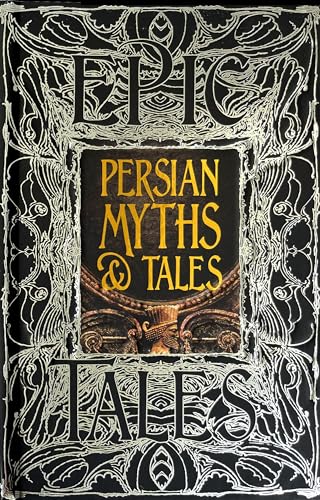 Persian Myths & Tales: Epic Tales (Gothic Fantasy) von Flame Tree Publishing