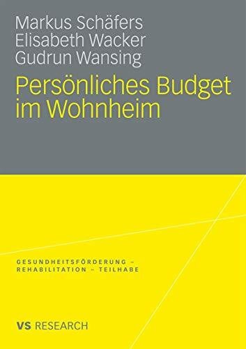 Persönliches Budget Im Wohnheim (Gesundheitsförderung - Rehabilitation - Teilhabe) (German Edi...