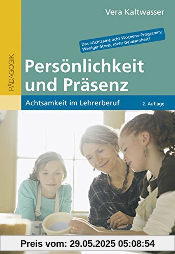 Persönlichkeit und Präsenz: Achtsamkeit im Lehrerberuf