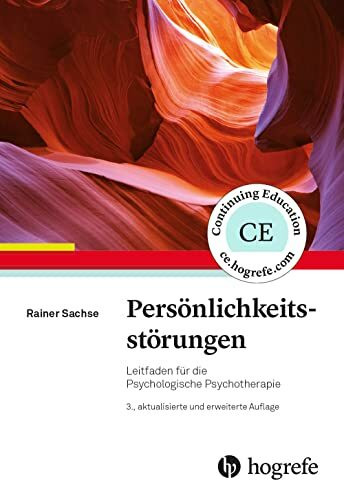 Persönlichkeitsstörungen: Leitfaden für die Psychologische Psychotherapie Persönlichkeitsstörungen: Leitfaden für die Psychologische Psychotherapie