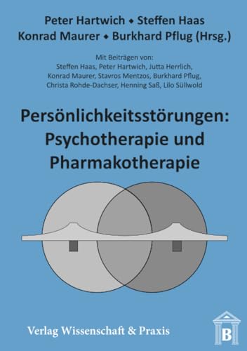 Persönlichkeitsstörungen: Psychotherapie und Pharmakotherapie.