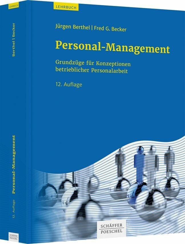 Personal-Management: Grundz�ge f�r Konzeptionen betrieblicher Personalarbeit Personal-Management: Grundz�ge f�r Konzeptionen betrieblicher Personalarbeit