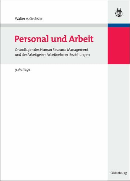 Personal und Arbeit: Grundlagen des Human Resource Management und der Arbeitgeber-Arbeitnehmer...