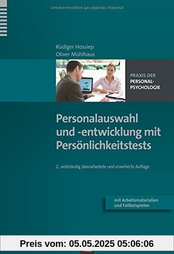 Personalauswahl und -entwicklung mit Persönlichkeitstests (Praxis der Personalpsychologie, Band 9)