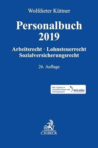 Personalbuch 2019: Arbeitsrecht, Lohnsteuerrecht, Sozialversicherungsrecht von Beck C. H.