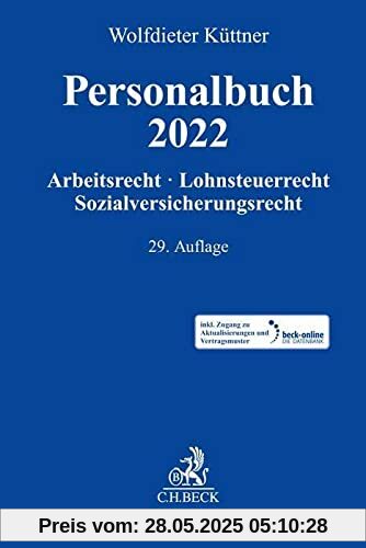 Personalbuch 2022: Arbeitsrecht, Lohnsteuerrecht, Sozialversicherungsrecht Personalbuch 2022: Arbeitsrecht, Lohnsteuerrecht, Sozialversicherungsrecht