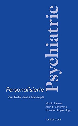 Personalisierte Psychiatrie: Zur Kritik eines Konzepts von Parodos Verlag