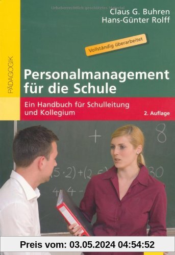 Personalmanagement für die Schule: Ein Handbuch für Schulleitung und Kollegium (Beltz Pädagogik)