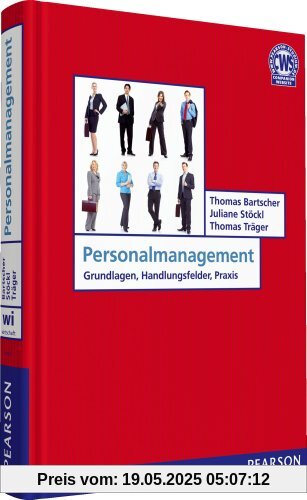 Personalmanagement: Grundlagen, Handlungsfelder, Praxis (Pearson Studium - Economic BWL)