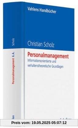 Personalmanagement: Informationsorientierte und verhaltenstheoretische Grundlagen (Vahlens Handbücher der Wirtschafts- und Sozialwissenschaften)