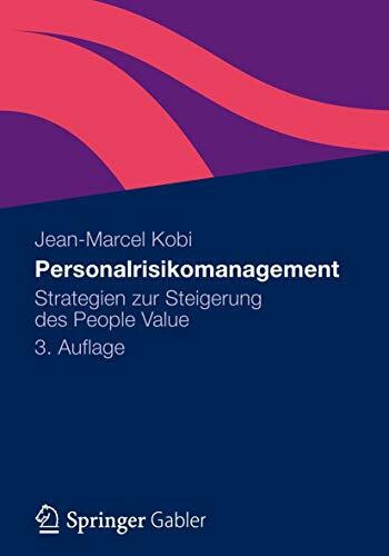 Personalrisikomanagement: Strategien zur Steigerung des People Value Personalrisikomanagement: Strategien zur Steigerung des People Value