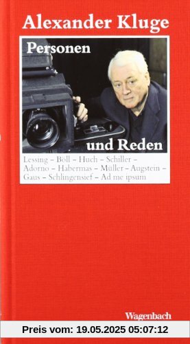 Personen und Reden: Lessing-Böll-Huch-Schiller-Adorno-Habermas-Müller-Augstein -Gaus-Schlingensief-Ad me ipsum