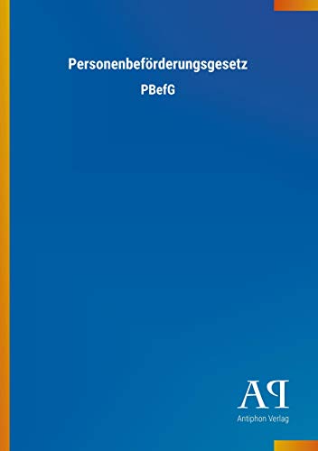 Personenbeförderungsgesetz: PBefG von Outlook Verlag