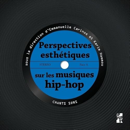 Perspectives esthétiques sur les musiques hip-hop von PU PROVENCE
