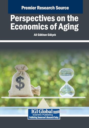 Perspectives on the Economics of Aging (Advances in Finance, Accounting, and Economics) von IGI Global