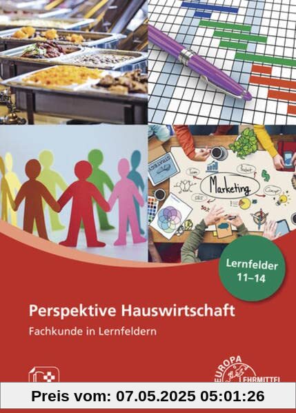 Perspektive Hauswirtschaft - Band 3: Fachkunde in Lernfeldern, Lernfelder 11-14