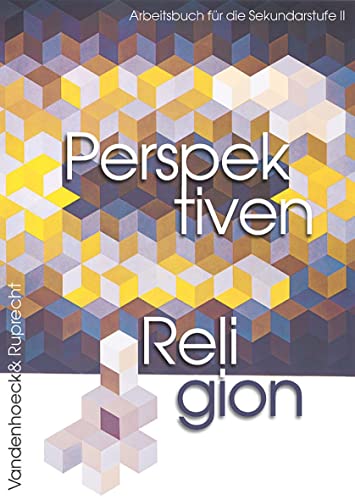 Perspektiven Religion. Arbeitsbuch für die Sekundarstufe II. (Lernmaterialien) von Vandenhoeck & Ruprecht