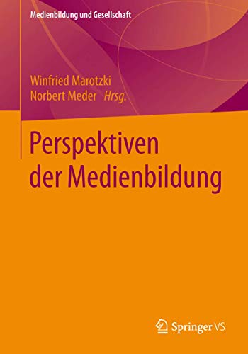 Perspektiven der Medienbildung (Medienbildung und Gesellschaft, Band 27) von Springer VS