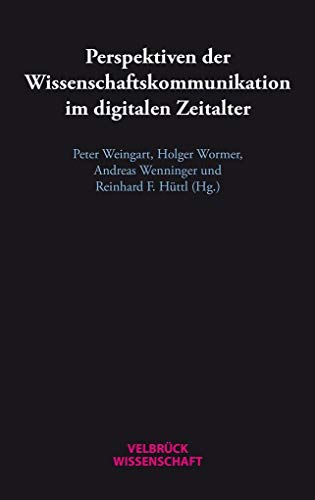 Perspektiven der Wissenschaftskommunikation im digitalen Zeitalter von Velbrück