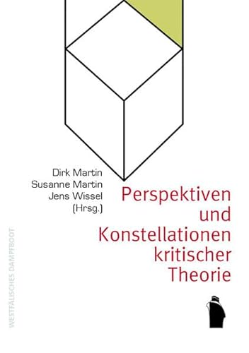 Perspektiven und Konstellationen kritischer Theorie