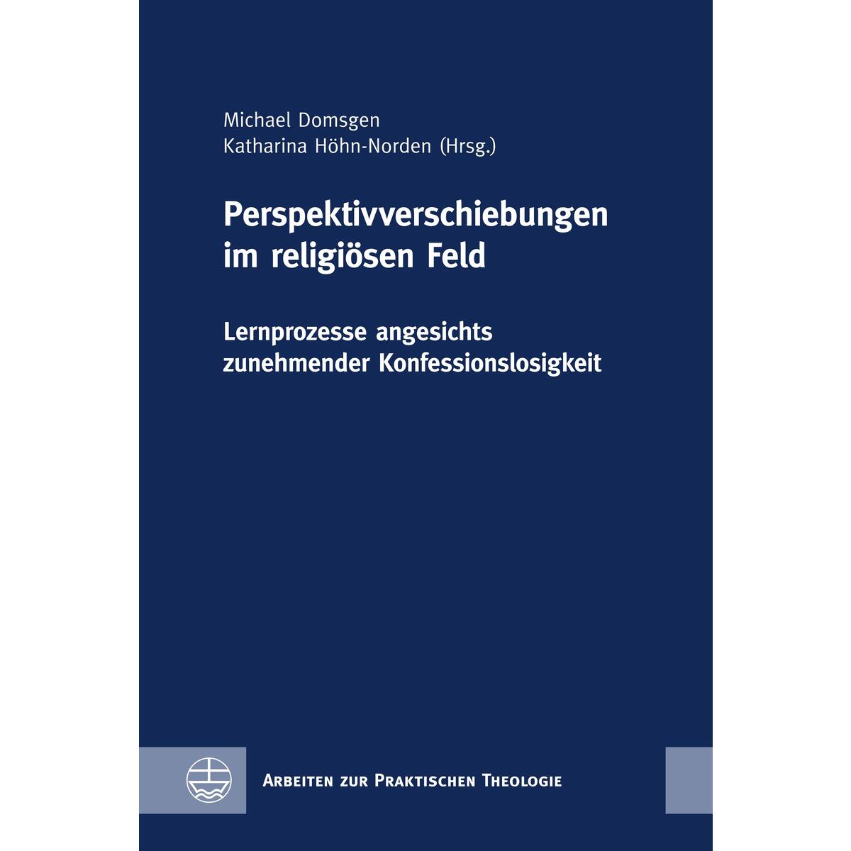 Perspektivverschiebungen im religiösen Feld Perspektivverschiebungen im religiösen Feld von Evangelische Verlagsansta