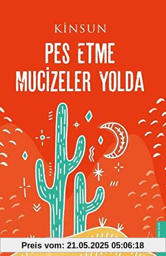 Pes Etme Mucizeler Yolda