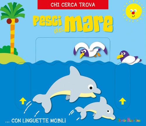 Pesci dei mari Chi cerca trova von Edizioni del Baldo