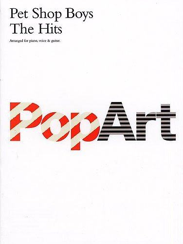 Pet Shop Boys Pop Art The Hits Pvg: Songbook für Gesang, Klavier, Gitarre