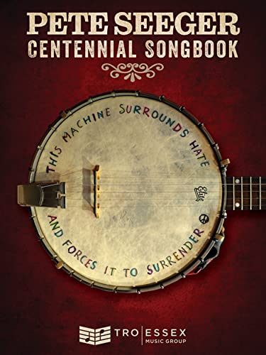 Pete Seeger Centennial Songbook: Melody Line, Lyrics and Chord Symbols: Words, Melody Line, Lyrics and Chord Symbols Pete Seeger Centennial Songbook: Melody Line, Lyrics and Chord Symbols: Words, Melody Line, Lyrics and Chord Symbols