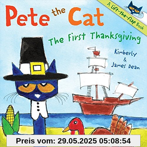 Pete the Cat: The First Thanksgiving Pete the Cat: The First Thanksgiving