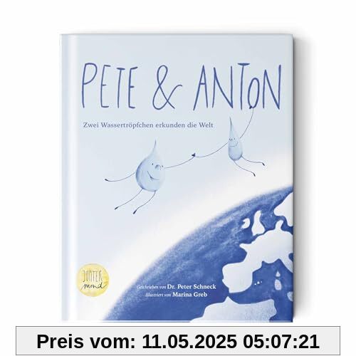 Pete und Anton: Zwei Wassertröpfchen erkunden die Welt