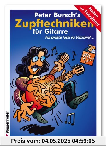 Peter Burschs Zupftechniken für Gitarre. Von spielend leicht bis blitzschnell...: Von spielend leicht bis blitzschnell. Peter Burschs Zupftechniken für Gitarre. Von spielend leicht bis blitzschnell...: Von spielend leicht bis blitzschnell.