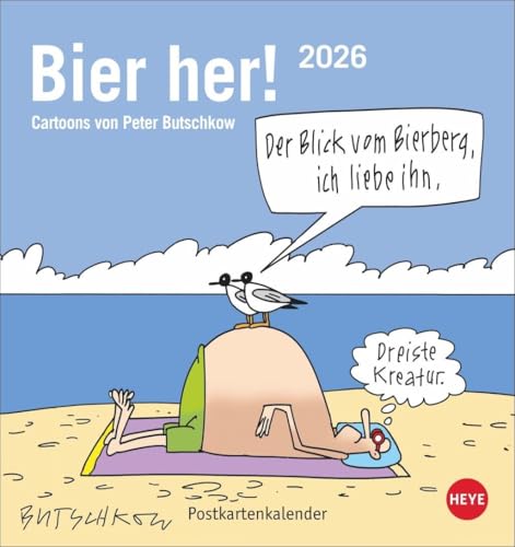 Peter Butschkow: Bier her Postkartenkalender 2026: Der lustige Kalender für Bierliebhaber, mit Butschkow-Cartoons zum Sammeln und Verschicken. Kleiner ... Format 16 x 17 cm (Postkartenkalender Heye) von Heye