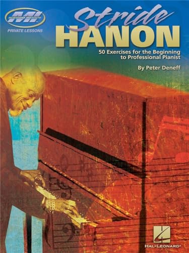 Peter Deneff Stride Hanon Pf: Fifty Exercises for the Beginning to Professional Pianist (Musicians Institute Private Lessons)