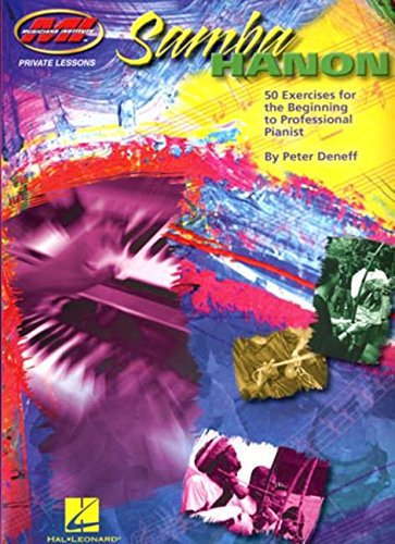 Peter Deneff: Samba Hanon - 50 Exercises For The Beginning To Professi: Noten für Klavier Peter Deneff: Samba Hanon - 50 Exercises For The Beginning To Professi: Noten für Klavier von HAL LEONARD