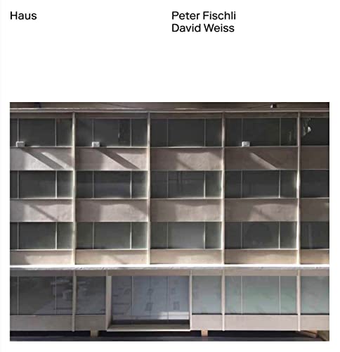 Peter Fischli, David Weiss. Haus: (engl. Ausgabe) von Walther Konig Verlag