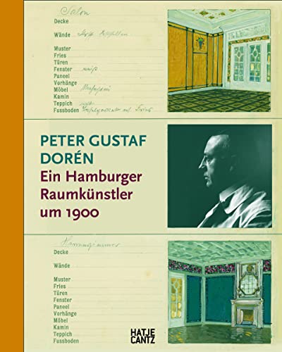 Peter Gustaf Dorén: Ein Hamburger Raumkünstler um 1900 (Design) von Hatje Cantz Verlag GmbH