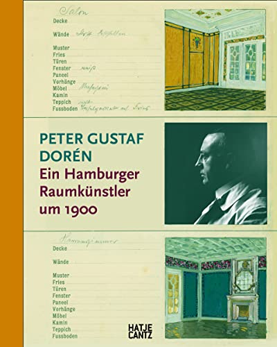 Peter Gustaf Dorén: Ein Hamburger Raumkünstler um 1900 (Design) von Hatje Cantz