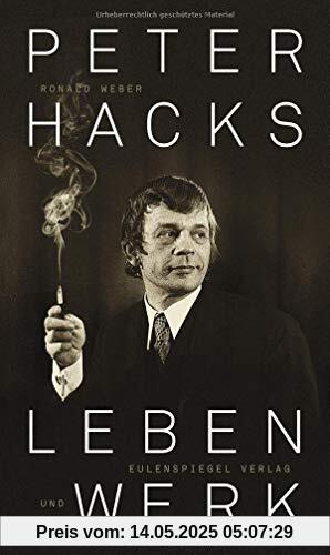 Peter Hacks - Leben und Werk