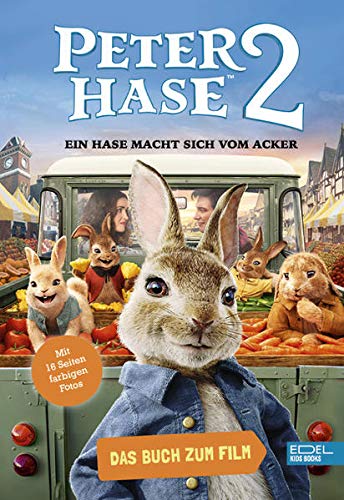 Peter Hase 2 – Ein Hase macht sich vom Acker: Das Buch zum FIlm