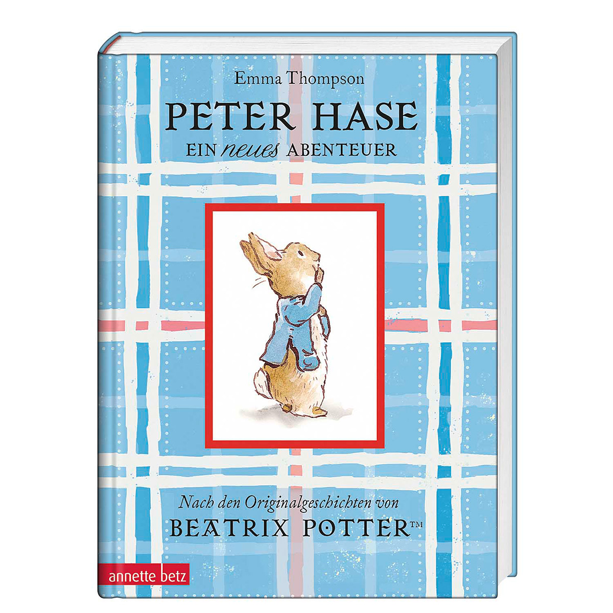 Peter Hase Ein neues Abenteuer von Annette Betz