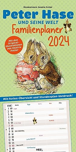 Peter Hase und seine Welt Kalender 2024 Familienplaner: Mit Original-Illustrationen von Beatrix Potter. Familienkalender Kalender 2024 von Heel