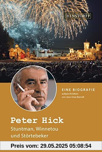 Peter Hick: Stuntman, Winnetou und Störtebeker Peter Hick: Stuntman, Winnetou und Störtebeker