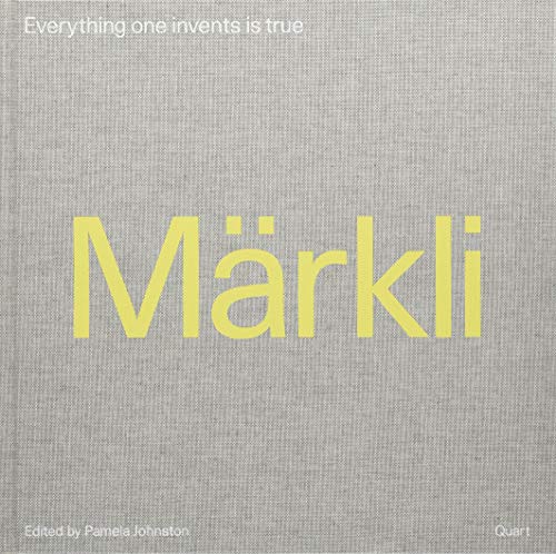 Peter Märkli – Everything one invents is true: (Deutsche Texte in eingelegtem Booklet) von Quart Verlag Luzern