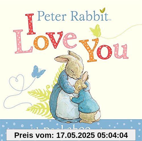Peter Rabbit: I Love You (Beatrix Potter Novelties)