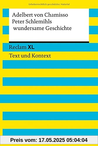 Peter Schlemihls wundersame Geschichte: Reclam XL - Text und Kontext Peter Schlemihls wundersame Geschichte: Reclam XL - Text und Kontext