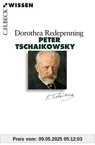 Peter Tschaikowsky (Beck'sche Reihe)