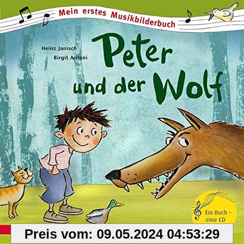 Peter und der Wolf (Mein erstes Musikbilderbuch mit CD)