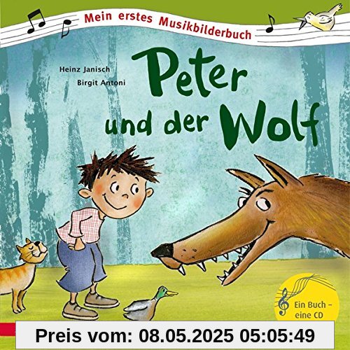 Peter und der Wolf (Mein erstes Musikbilderbuch mit CD)