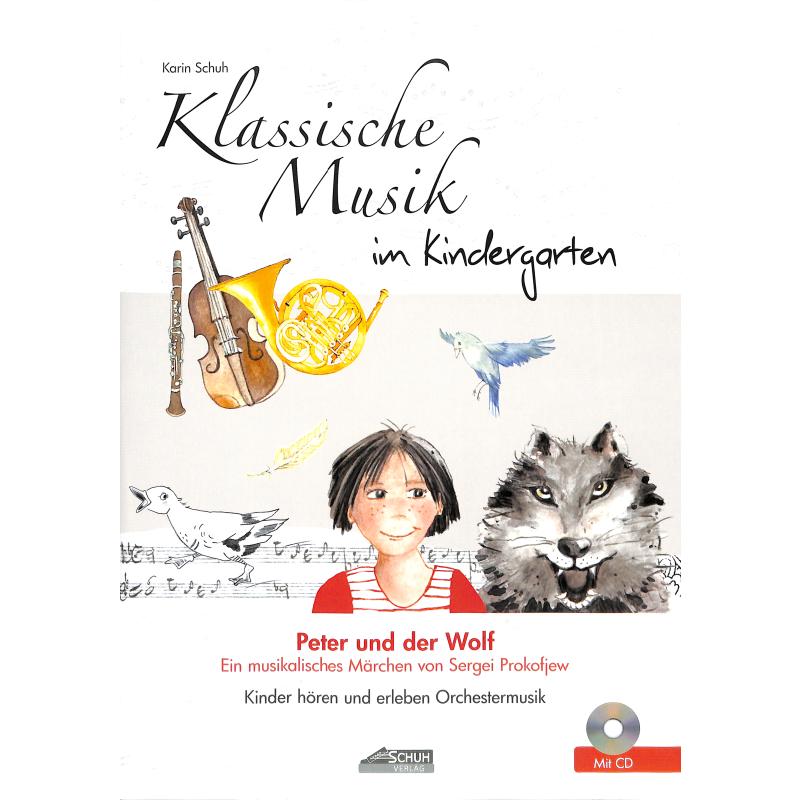 Peter und der Wolf - sinfonisches Märchen von Sergei Prokofieff | Klassische Musik im Kindergarten Peter und der Wolf - sinfonisches Märchen von Sergei Prokofieff | Klassische Musik im Kindergarten